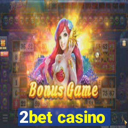 2bet casino